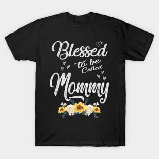 mothers day blessed to be called mommy T-Shirt